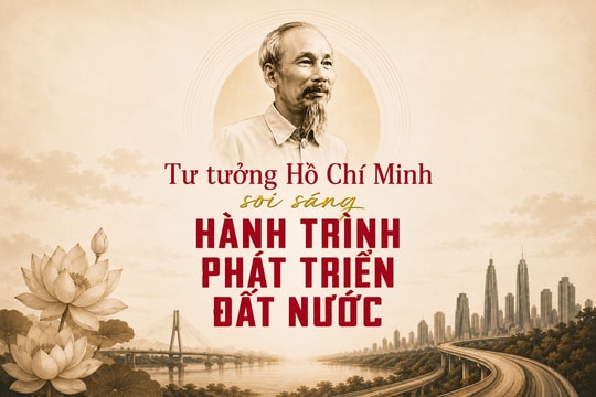 Tư tưởng Hồ Chí Minh soi sáng hành trình phát triển đất nước