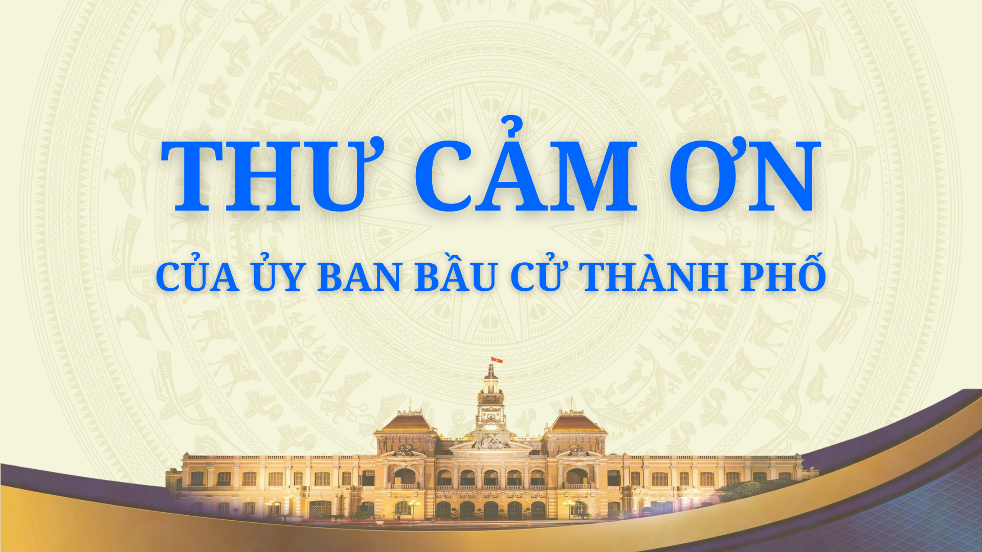 Thư cảm ơn Cử tri và Nhân dân của Ủy ban Bầu cử Thành phố Hồ Chí Minh