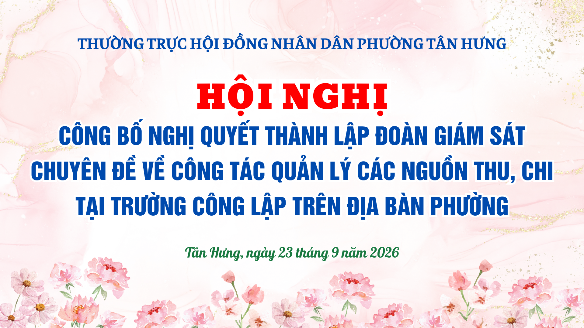 HỘI ĐỒNG NHÂN DÂN PHƯỜNG TÂN HƯNG TỔ CHỨC HỘI NGHỊ CÔNG BỐ NGHỊ QUYẾT THÀNH LẬP ĐOÀN GIÁM SÁT CÔNG TÁC QUẢN LÝ CÁC NGUỒN THU, CHI; THỰC HIỆN DÂN CHỦ Ở CƠ SỞ VÀ CÔNG KHAI, MINH BẠCH TRONG QUẢN LÝ TÀI CHÍNH TẠI CÁC CƠ SỞ GIÁO DỤC CÔNG LẬP TRÊN ĐỊA BÀN PHƯỜNG